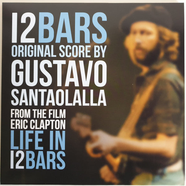 Gustavo Santaolalla : 12 Bars (From The Film Eric Clapton: Life In 12 Bars) (LP, Ltd, Num, Blu)