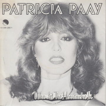 Patricia Paay : Who Let The Heartache In (7", Single)