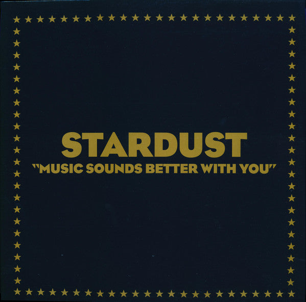 Stardust : Music Sounds Better With You (12", S/Sided, Single, Etch, Ltd, RE, RM, Opt)