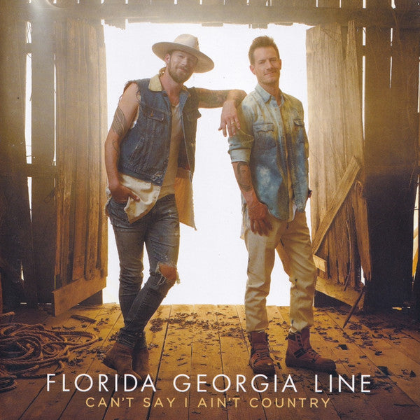 Florida Georgia Line : Can't Say I Ain't Country (CD, Album)