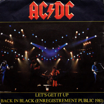 AC/DC : Let's Get It Up / Back In Black (Enregistrement Public 1981) (7", Single)