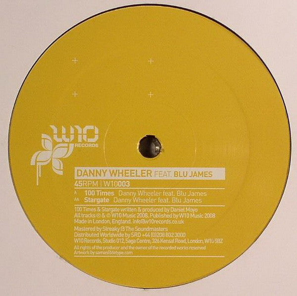Danny Wheeler Feat. Blue James : 100 Times / Stargate (12")