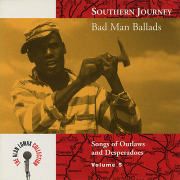 Various : Southern Journey Volume 5: Bad Man Ballads (Songs Of Outlaws And Desperadoes) (CD, Album, Comp, RM)