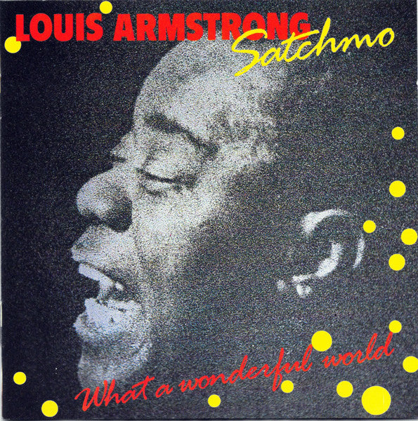 Louis Armstrong : Satchmo - What A Wonderful World (CD, Comp)