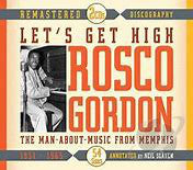 Rosco Gordon : Let's Get High. The Man About Music From Memphis (2xCD, Comp)