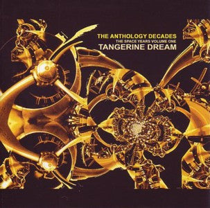 Tangerine Dream : The Anthology Decades (The Space Years Volume One) (CD, Album, Comp)