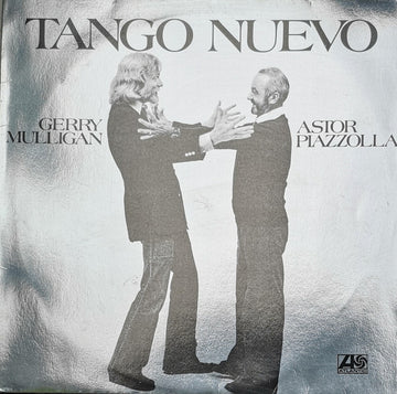 Gerry Mulligan - Astor Piazzolla : Tango Nuevo (LP, Album, RE)