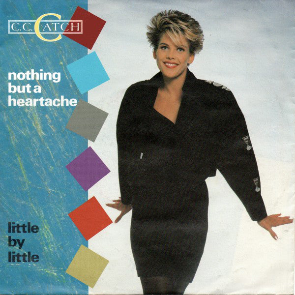 C.C. Catch : Nothing But A Heartache (7", Single)