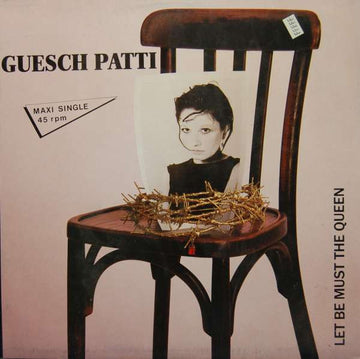 Guesch Patti : Let Be Must The Queen (12", Maxi)