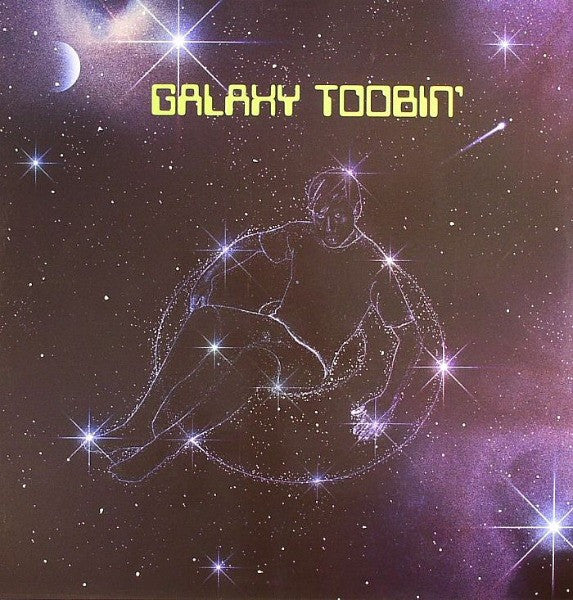 Galaxy Toobin' : Galaxy Toobin' (LP)