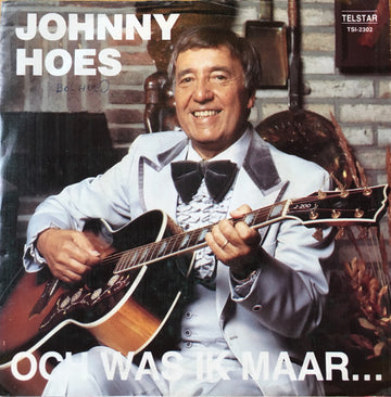 Johnny Hoes : Och Was Ik Maar / De Smokkelaar (7")