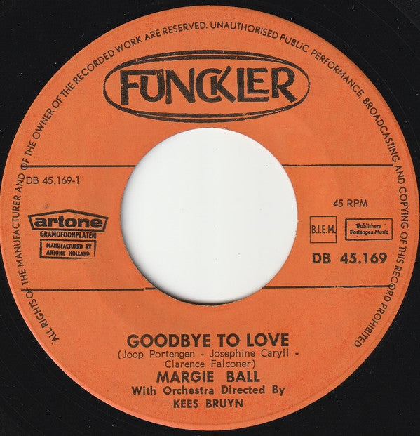 Margie Ball : Goodbye To Love / Now That Love Has Come My Way (7", Single)