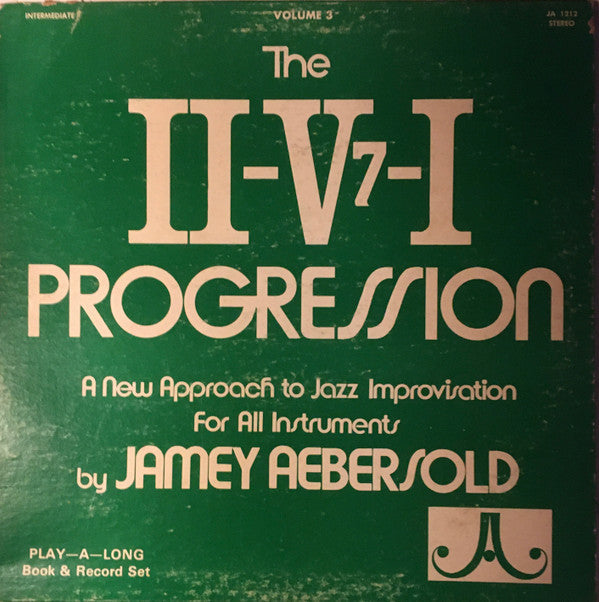 Jamey Aebersold : The II-V7-I Progression (LP)