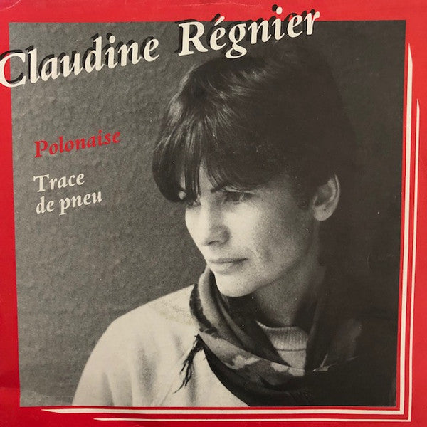 Claudine Régnier : Polonaise / Trace de Pneu (7", Single)