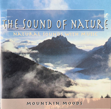 Unknown Artist : The Sound Of Nature - Mountain Moods (CD, Album)