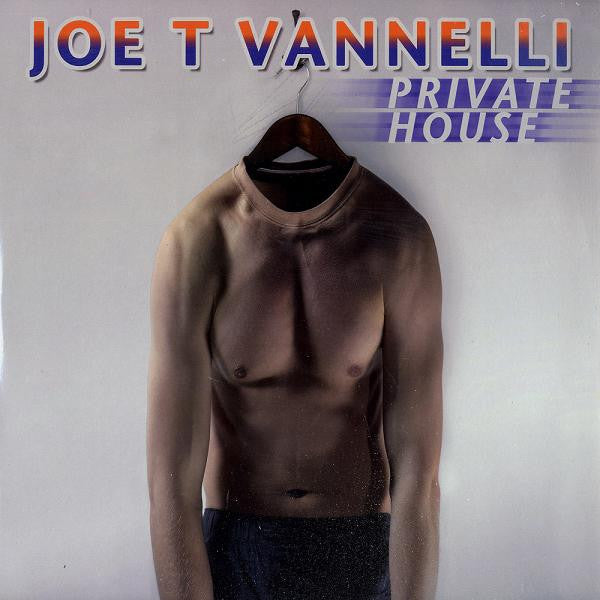 Joe T Vannelli* : Private House (12")