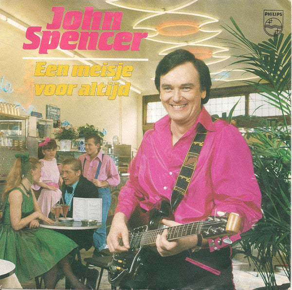 John Spencer : Een Meisje Voor Altijd (7", Single)