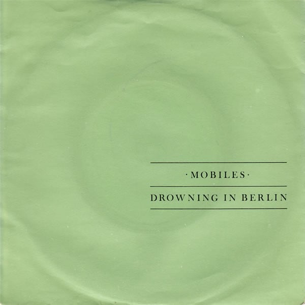 Mobiles : Drowning In Berlin (7", Single, Sil)