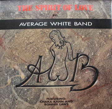 Average White Band Featuring Chaka Khan And Ronnie Laws : The Spirit Of Love (12", Maxi)