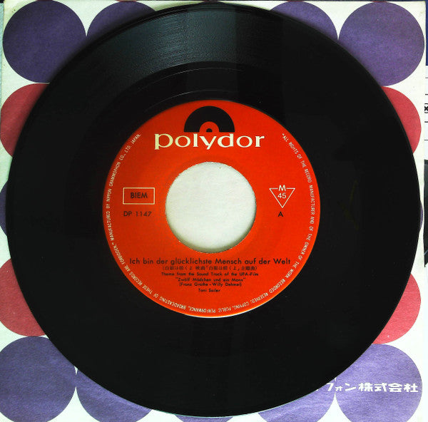 Toni Sailer : Ich Bin Der Glücklichste Mensch Auf Der Welt / Mann Musste Scheich In Persien Sein (7", Mono, RE)