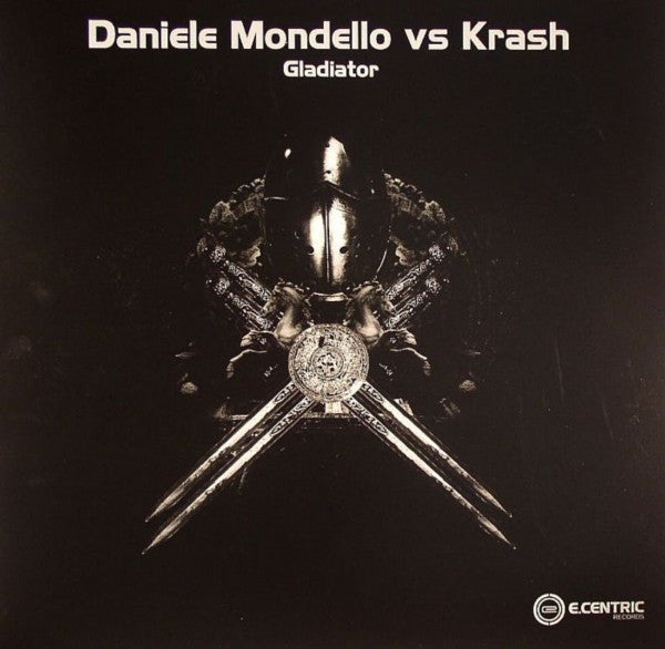 Daniele Mondello vs Krash (2) : Gladiator (12")