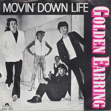 Golden Earring : Movin' Down Life (7", Single)