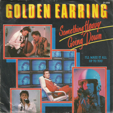 Golden Earring : Something Heavy Going Down (7", Single)