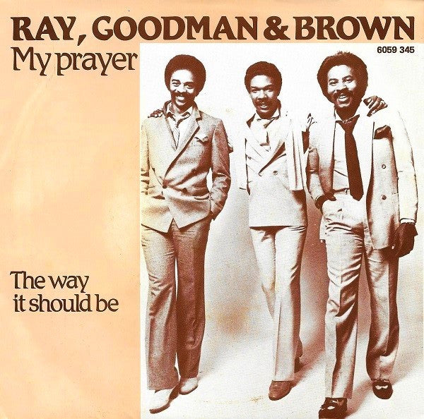 Ray, Goodman & Brown : My Prayer (7", Single)