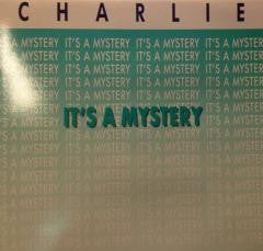 Charlie (3) : It's A Mystery (12")