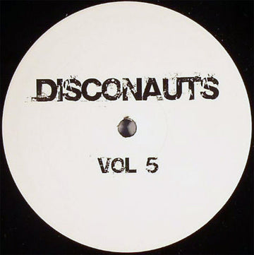 Disconauts : Vol 5 (12", Unofficial)