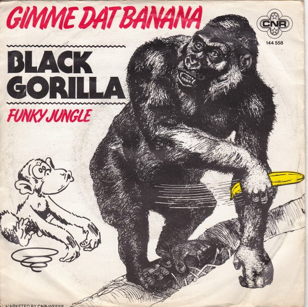 Black Gorilla : Gimme Dat Banana (7")