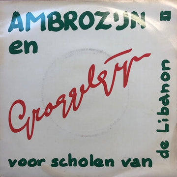 Ambrozijn En Groggelgijn, Huub Oosterhuis, Bernard Huijbers : Voor Scholen Van De Libanon (7")