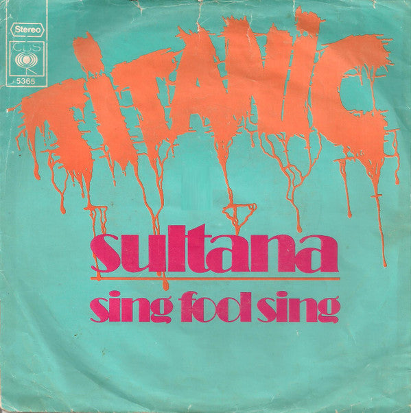 Titanic (3) : Sing Fool Sing / Sultana (7", Single)