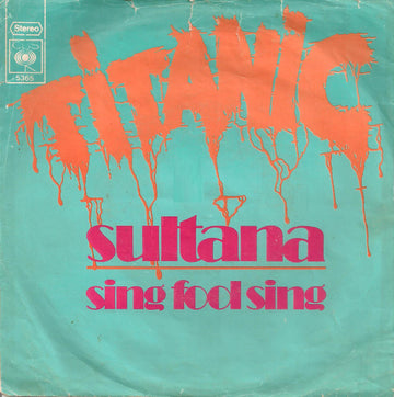 Titanic (3) : Sing Fool Sing / Sultana (7", Single)