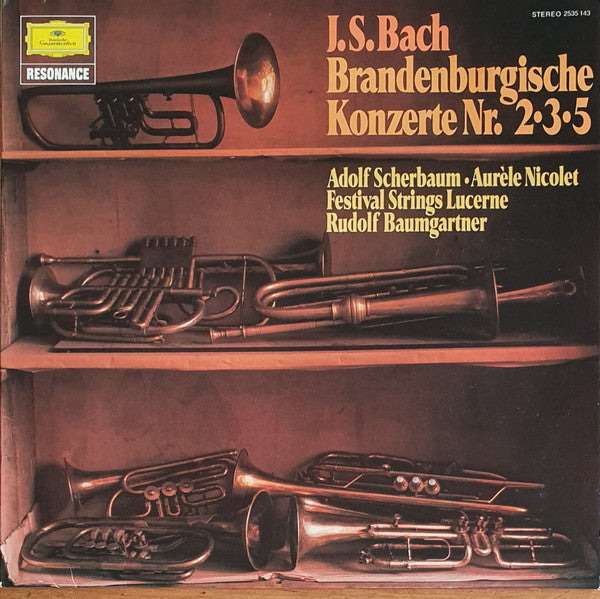 Johann Sebastian Bach, Adolf Scherbaum • Aurèle Nicolet, Festival Strings Lucerne, Rudolf Baumgartner : Brandenburgische Konzerte Nr. 2•3•5 (LP, Album, RE)