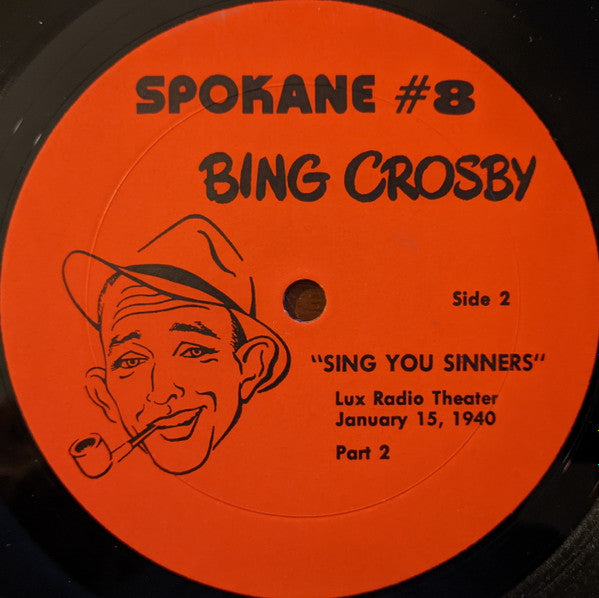 Bing Crosby, Ralph Bellamy : Sing You Sinners: 1940 Lux Radio Theater Broadcast  (LP)