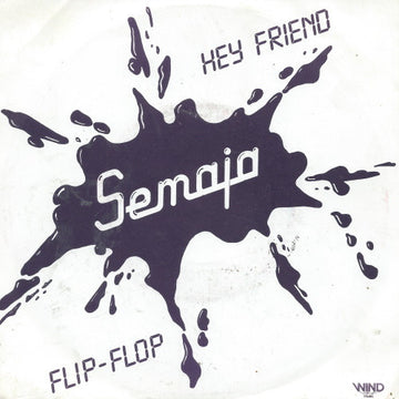 Semaja : Hey Friend / Flip-Flop (7", Single)