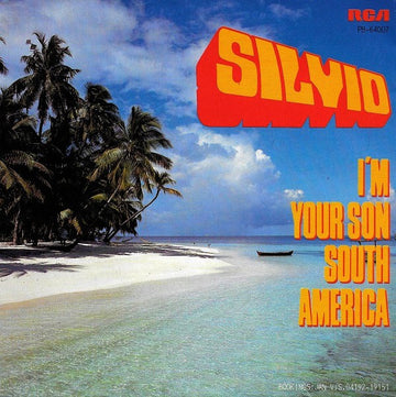 Silvio (3) : I'm Your Son South America (7", Single, RE)