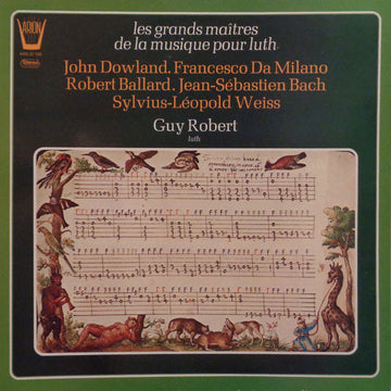 John Dowland / Francesco Canova da Milano / Robert Ballard / Johann Sebastian Bach / Sylvius Leopold Weiss - Guy Robert : Les Grandes Maîtres De La Musique Pour Luth (LP, Gat)