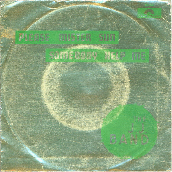 The J.J. Band : Please Mister Sun / Somebody Help Me (7", Single)