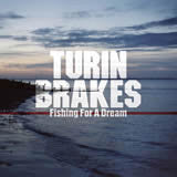 Turin Brakes : Fishing For A Dream (7", Single)