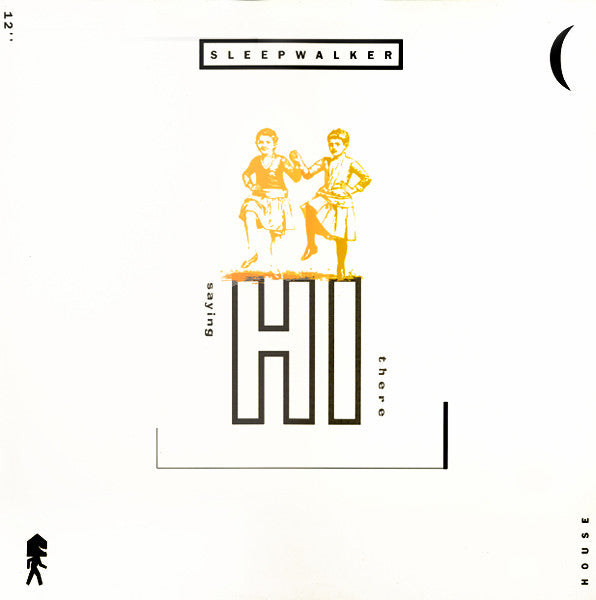 Sleepwalker (8) : Saying Hi There (12")