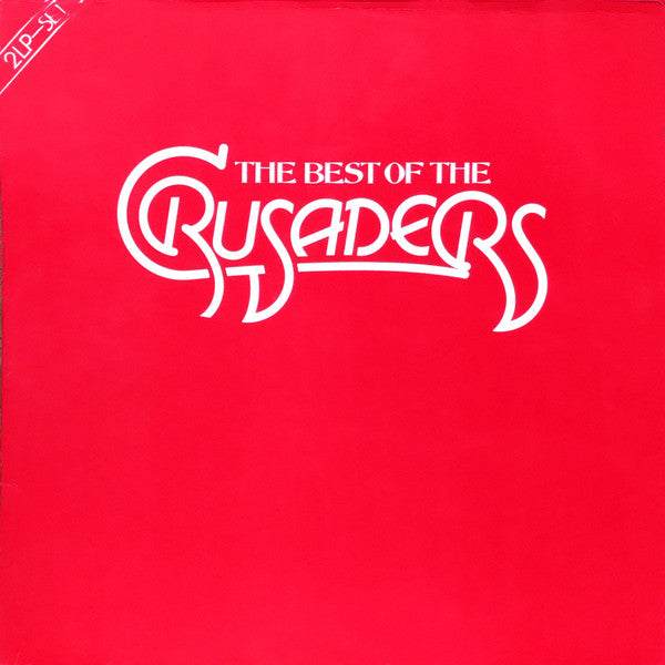 The Crusaders : The Best Of The Crusaders (2xLP, Comp, RE, Gat)