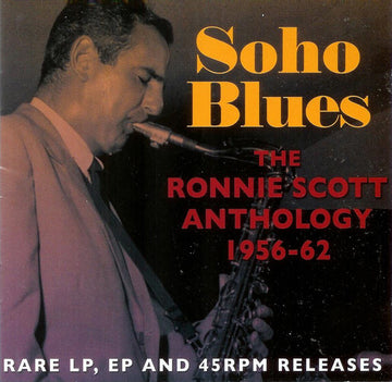 Ronnie Scott : Soho Blues - The Ronnie Scott Anthology 1956-62 (2xCDr, Comp)