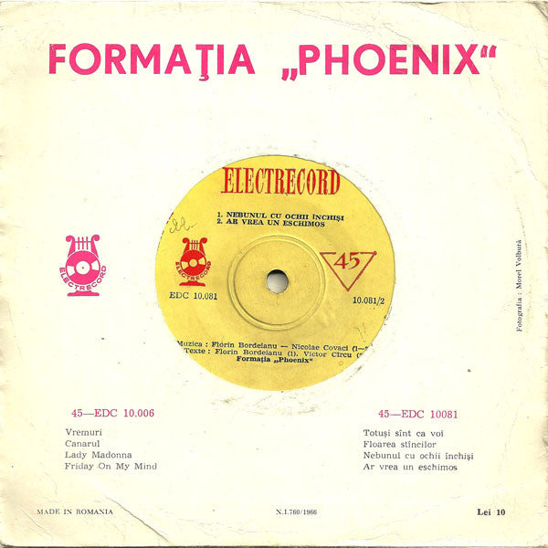 Phoenix (23) : Totuși Sînt Ca Voi / Floarea Stîncilor / Nebunul Cu Ochii Închiși / Ar Vrea Un Eschimos (7", EP, Mono, RE, RP)