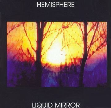 Hemisphere : Liquid Mirror (CD, Album, RE, RM)