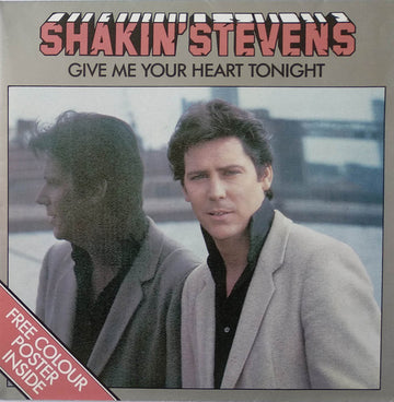 Shakin' Stevens : Give Me Your Heart Tonight (7", Single, Ltd, Pos)