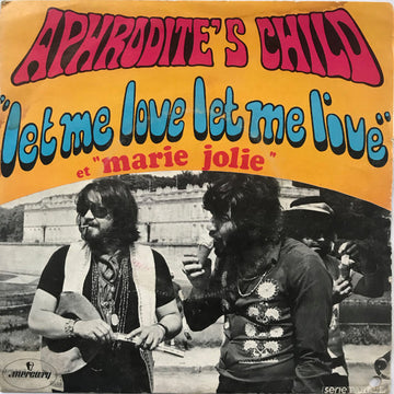 Aphrodite's Child : Let Me Love Let Me Live (7", Single)