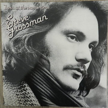 Steve Grossman : Born At The Same Time (LP, Album)