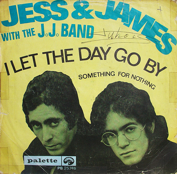 Jess & James With The J.J. Band : I Let The Day Go By (7", Single)